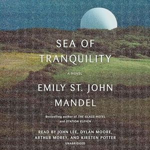 Sea of Tranquility by Emily St. John Mandel AUDIOBook Cover