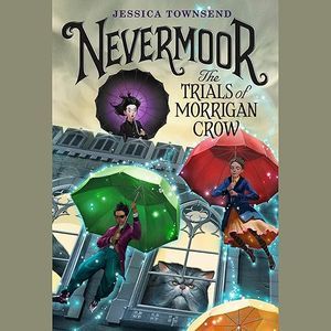 Nevermoor: Les essais de Morrigan Crow par Jessica Townsend Audioook couvercle