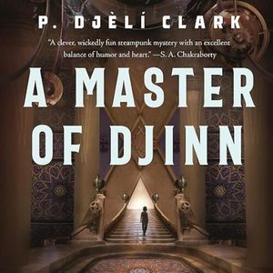 Couverture de livres audio d'un maître de Djinn par P. Djèlí Clark