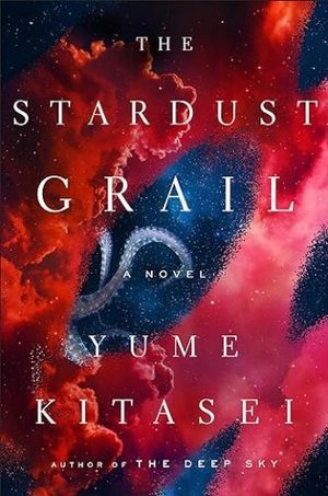 Couverture du Stardust Graal par Yume Kitasei; Image de la Voie lactée avec un tentacule qui dépasse
