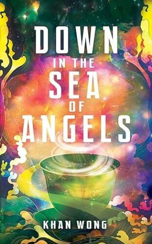couverture de Down in the Sea of Angels de Khan Wong