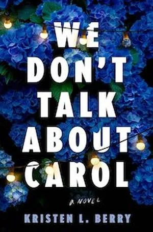 image de couverture pour We Don't Talk About Carol de Kristen L. Berry