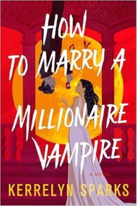 Comment épouser un vampire millionnaire