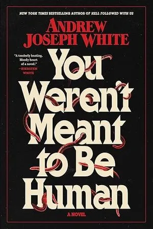couverture de Vous n'étiez pas censé être humain par Andrew Joseph White