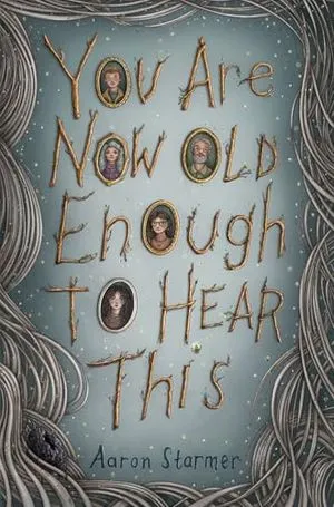 Image de couverture de Vous êtes maintenant assez vieux pour entendre ceci par Aaron Starmer