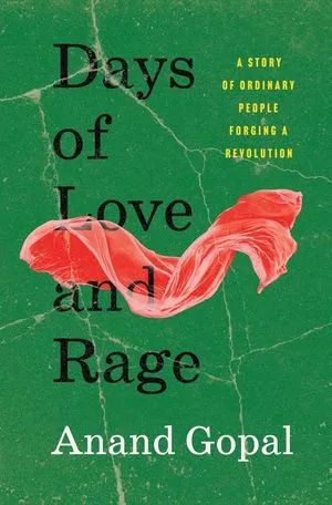 un graphique de la couverture de Days of Love and Rage: A Story of Ordinary People Forging a Revolution par Anand Gopal