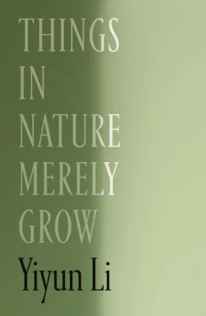 un graphique de la couverture de Things in Nature Merely Grow de Yiyun Li