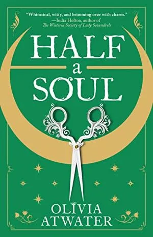 Couverture du livre Half a Soul d'Olivia Atwater