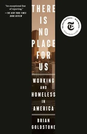 un graphique de la couverture de There Is No Place for Us: Working and Homeless in America par Ben Goldstein