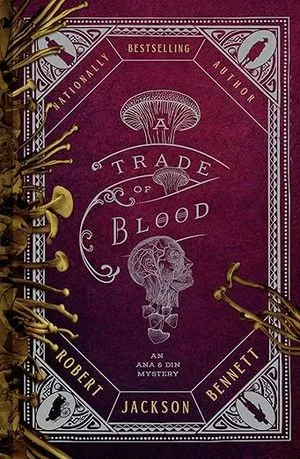 couverture de A Trade of Blood de Robert Jackson Bennett
