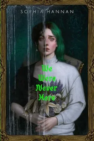 Image de couverture de We Were Never Here de Sophia Hannan