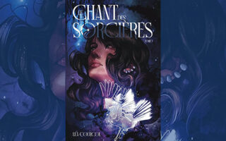Le Chant des Sorcières : une nouvelle vision de la sorcellerie dans la fantasy française