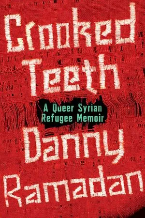 un graphique de la couverture de Crooked Teeth: A Queer Syrien Refugee Memoir