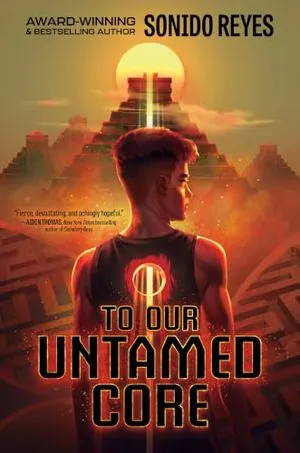 Image de couverture de To Our Untamed Core de Sonido Reyes