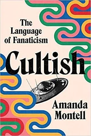 couverture de Cultish d'Amanda Montell