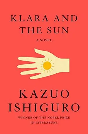 reprise de Klara et le Soleil de Kazuo Ishiguro ; rouge avec illustration d'une main tenant un soleil au milieu