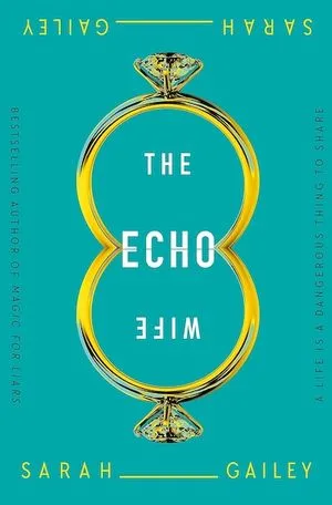 couverture de The Echo Wife de Sarah Gailey