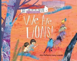 Couverture de We Are Lions de Jens Mattsson et Jenny Lucander