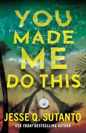 image de couverture pour You Made Me Do This de Jesse Q. Sutanto