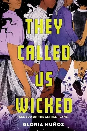 couverture de They Called Us Wicked de Gloria Munoz