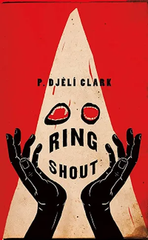 Couverture du livre Ring Shout de P. Djeli Clark
