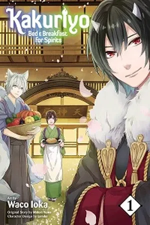 Couverture du tome 1 de Kakuriyo Bed & Breakfast for Spirits - Midori Yuma & Waco Ioka