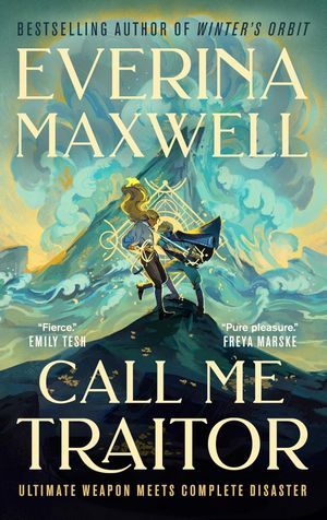 Appelez-moi un traître par Everina Maxwell Couverture du livre