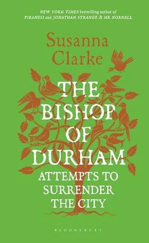 Image de couverture de L'évêque de Durham tente de céder la ville par Susanna Clarke