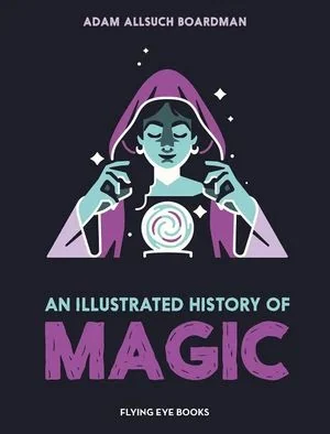 couverture du livre une histoire illustrée de la magie