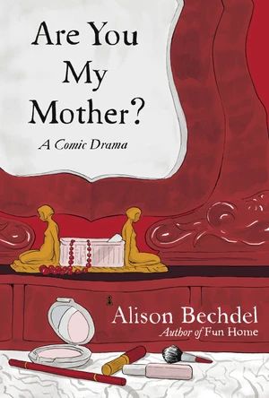 Couverture du livre Are You My Mother?: A Comic Drama d'Alison Bechdel